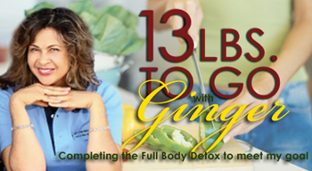 Ginger – 13 LBS TO GO – Day 7